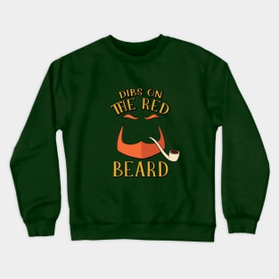 Dibs on the Red Beard St. Patricks Day Leprechaun Crewneck Sweatshirt
